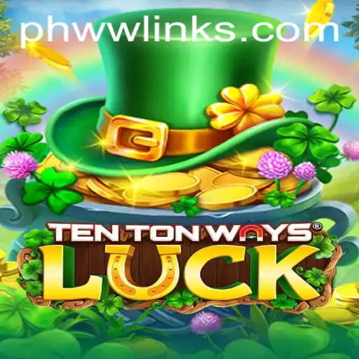 Discover the Exciting World of TenTonWaysLuck: A New Gaming Phenomenon